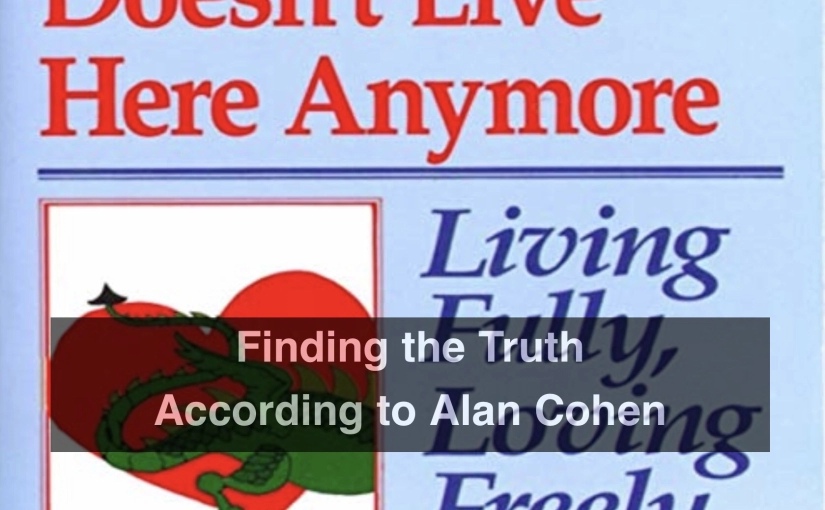 Finding the Truth According to Alan Cohen